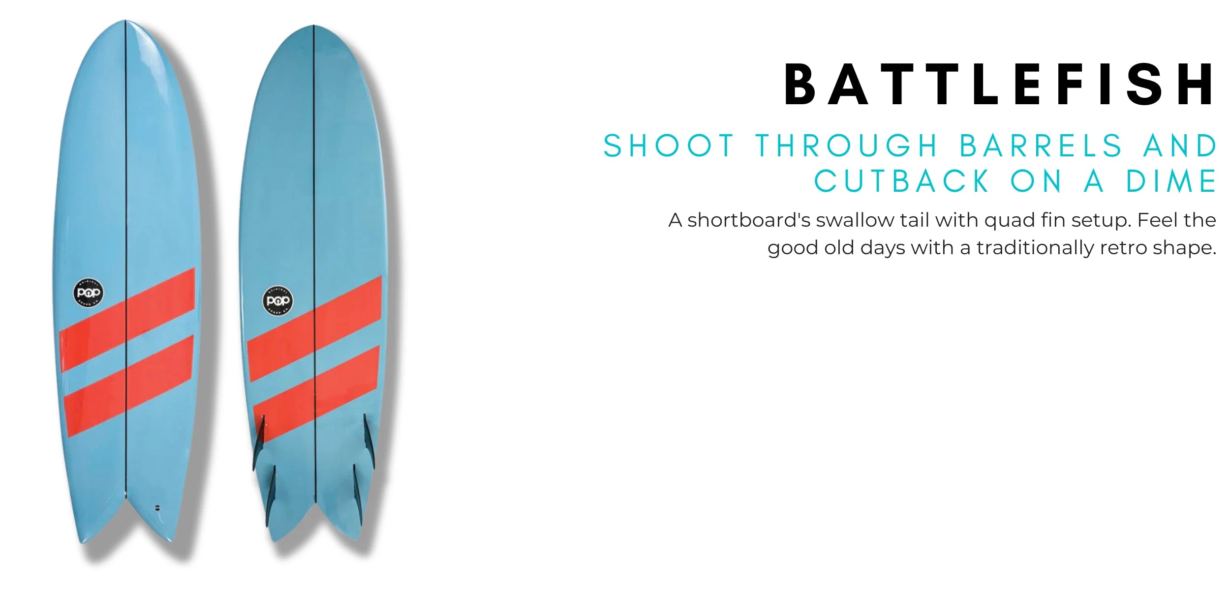 POP Board Co Battlefish swallow tail shortboard in blue with retro red stripes and quad fin setup